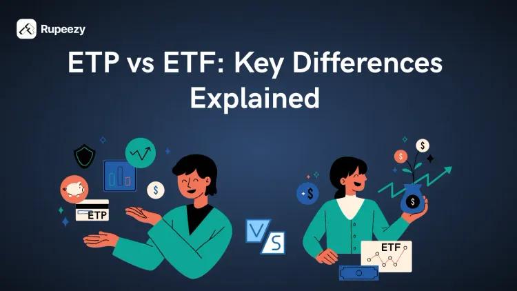ETP vs ETF: Key Differences Explained