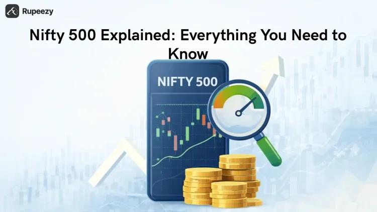Nifty 500 Explained: Everything You Need to Know
