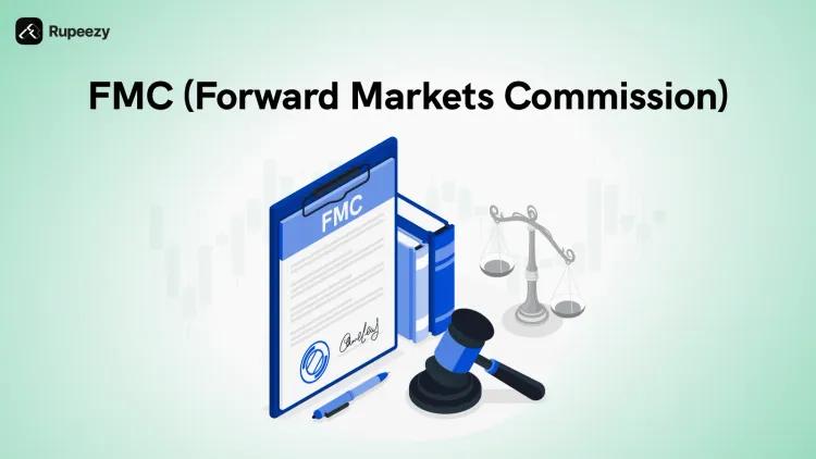 What is FMC (Forward Markets Commission)?