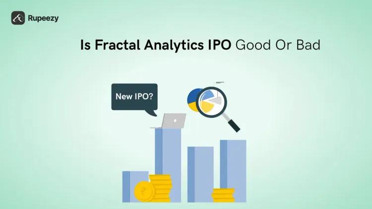 Is Fractal Analytics IPO Good or Bad – Detailed Review