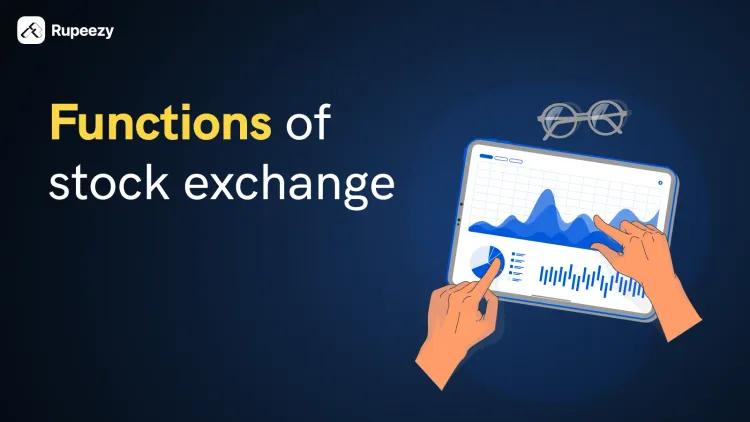 Functions of Stock Exchange