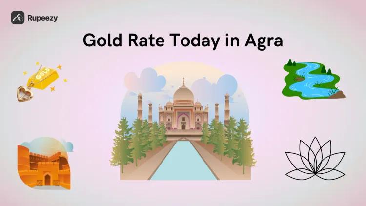 Gold Rate Today in Agra - Price of 22K & 24K Gold Rate Today