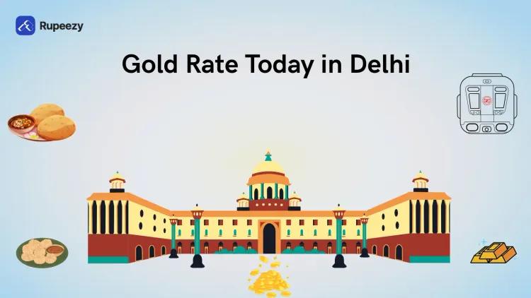 Gold Rate Today in Delhi - Price of 22K & 24K Gold Rate Today