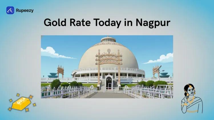 Gold Rate Today in Nagpur - Price of 22K & 24K Gold Rate Today