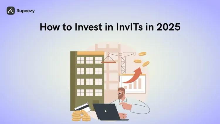 How to Invest in InvITs in 2025