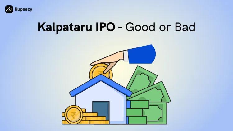Is Kalpataru IPO Good or Bad – Detailed Review
