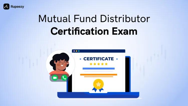 Mutual Fund Distributor Exam: Eligibility, Structure, Tips