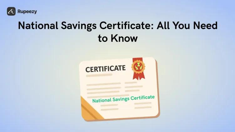 National Savings Certificate: All You Need to Know