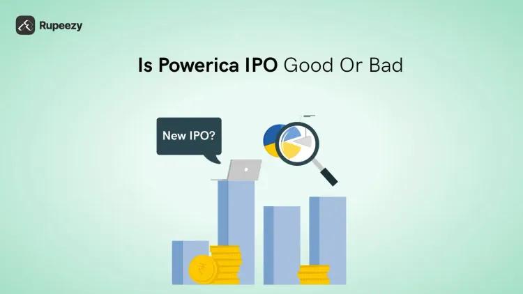 Is Powerica IPO Good or Bad – Detailed Review