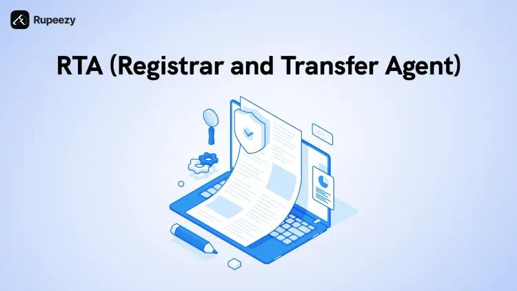 Registrar and Transfer Agent - RTA in Mutual Funds