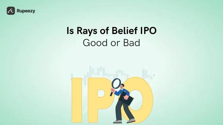 Is Rays of Belief IPO Good or Bad – Detailed Review