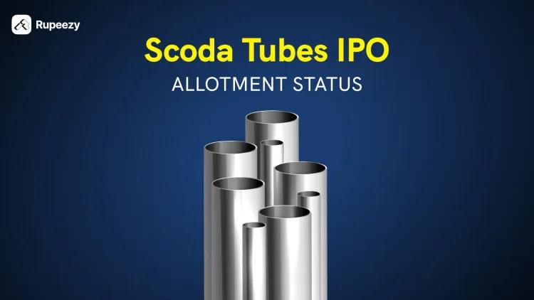 Scoda Tubes IPO Allotment Status, Allotment Date, and GMP