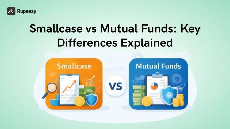 Smallcase vs Mutual Funds: Key Differences Explained