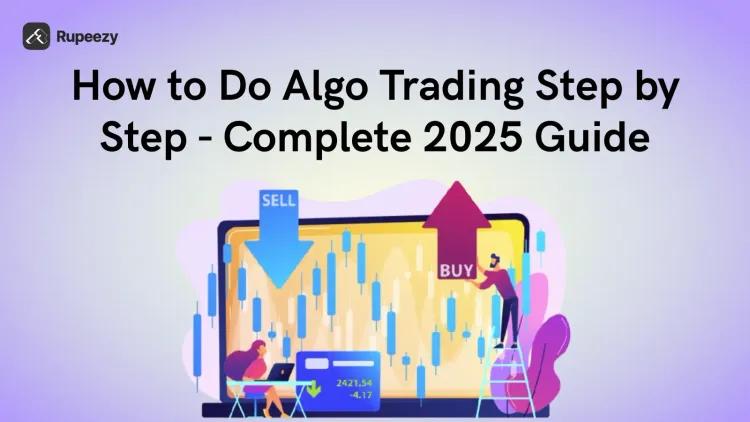 How to Do Algo Trading Step by Step - Complete 2025 Guide