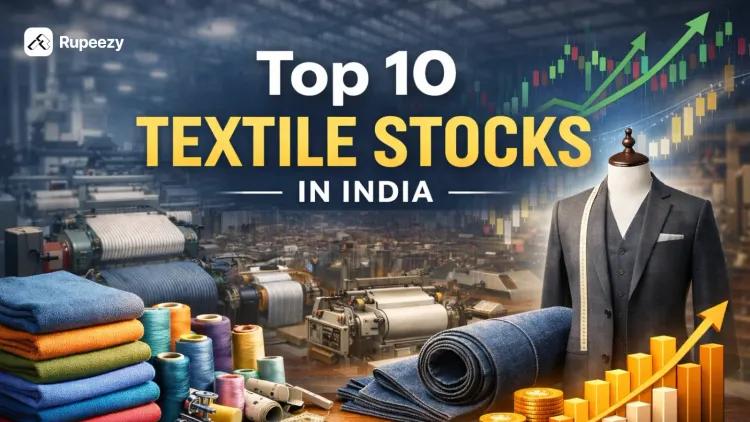 Top 10 Textile Stocks in India 2026