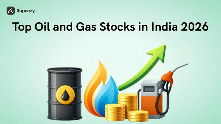 Top Oil and Gas Stocks in India 2026