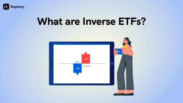 What is Inverse ETF? Types, How to Invest, Top Inverse ETFs