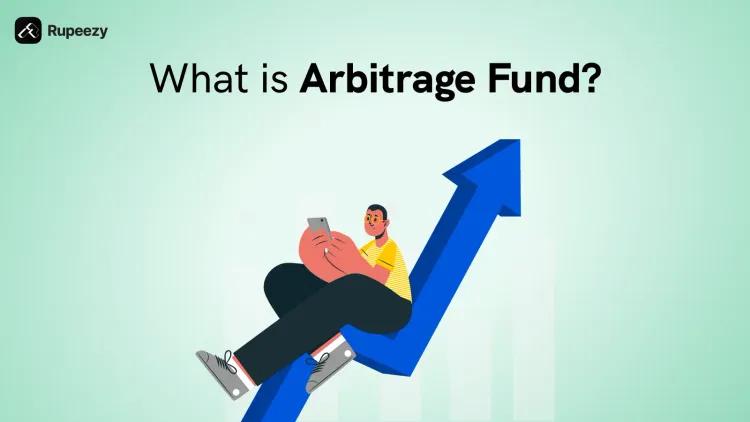 What is Arbitrage Fund? Meaning, Taxation, Misconceptions