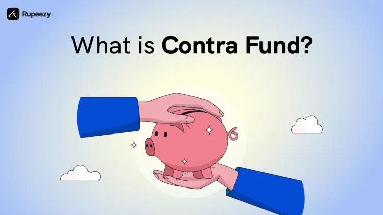 What is a Contra Fund? Features, Benefits & How to Invest
