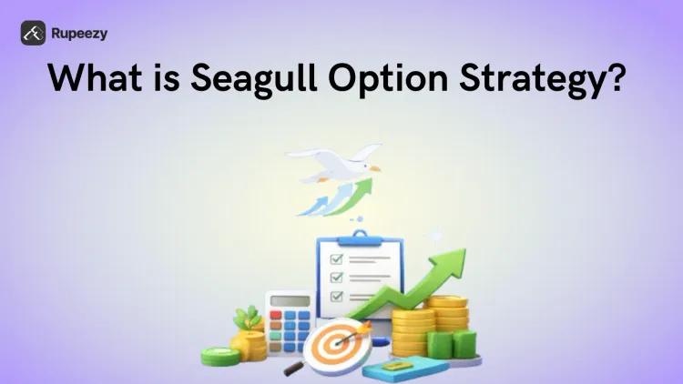 What is the Seagull Option Strategy?