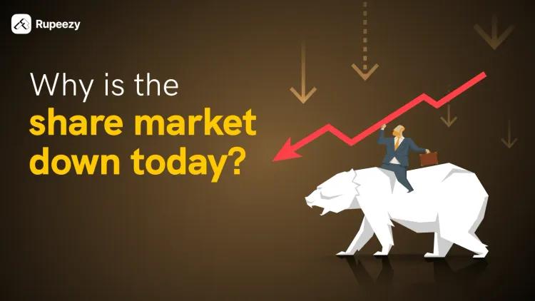 Why is the Share Market Down Today - 6 Key Reasons
