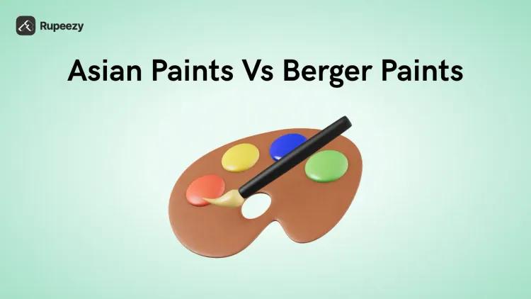Asian Paints vs Berger Paints: Who Wins the Paint Industry Battle in 2025?