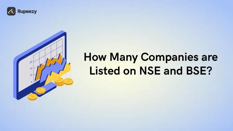 How Many Companies are Listed in NSE and BSE? 2025 Update