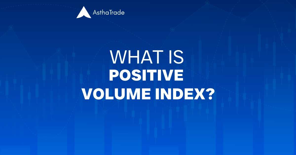 PVI: Positive Volume Index Calculation, Indicator &#038; Example
