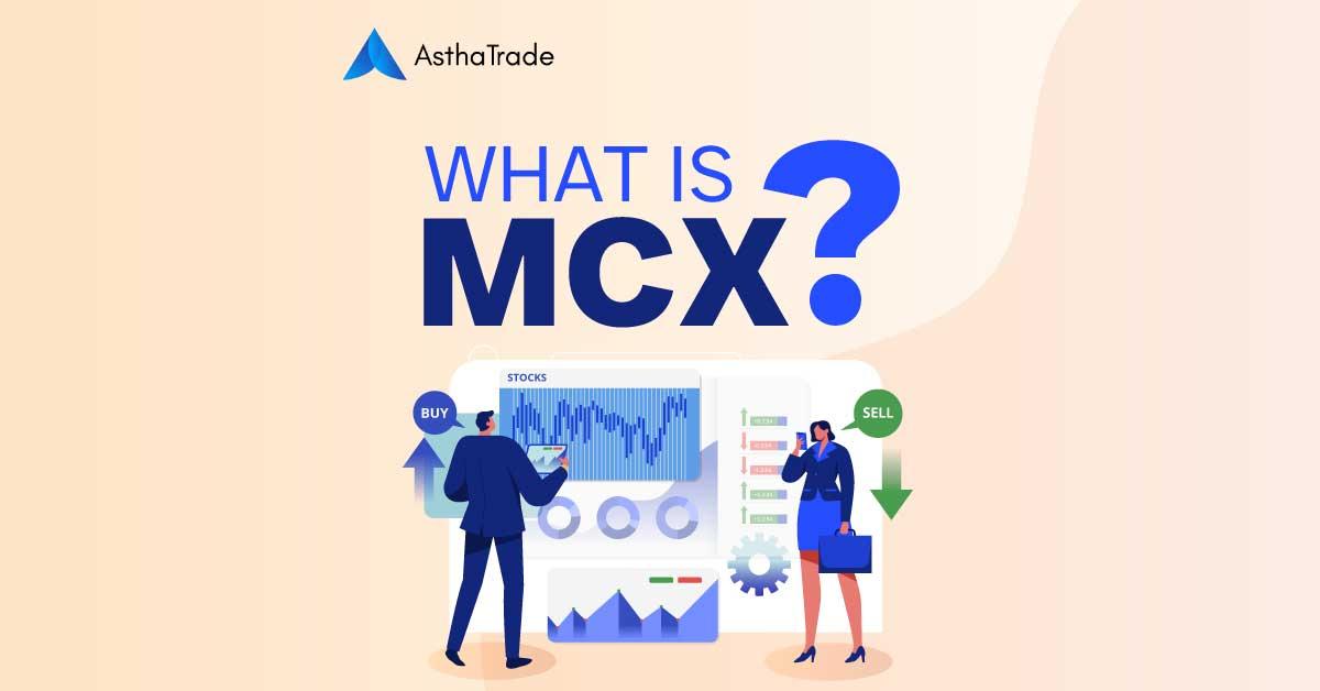 MCX Trading: How to Trade in MCX, Benefits, Factors &#038; Tips