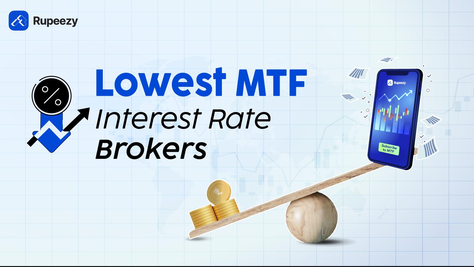Lowest MTF Interest Rate Brokers in India 2025 - MTF Brokers