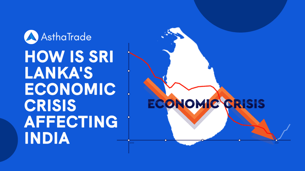 Exploring the Consequences of SriLanka’s Economic Crisis on India
