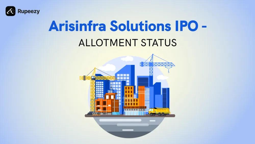 Arisinfra Solutions IPO Allotment Status, Allotment Date, and GMP
