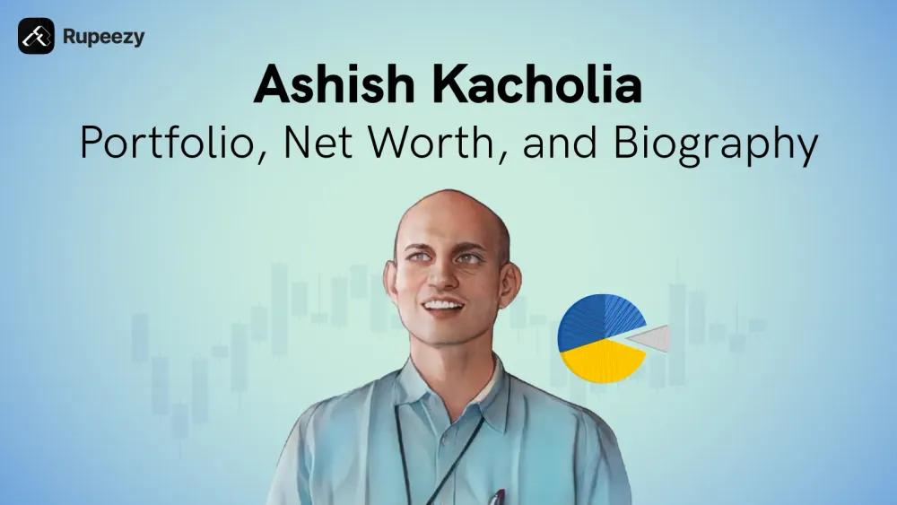 Ashish Kacholia Portfolio, Shareholding, and Net Worth