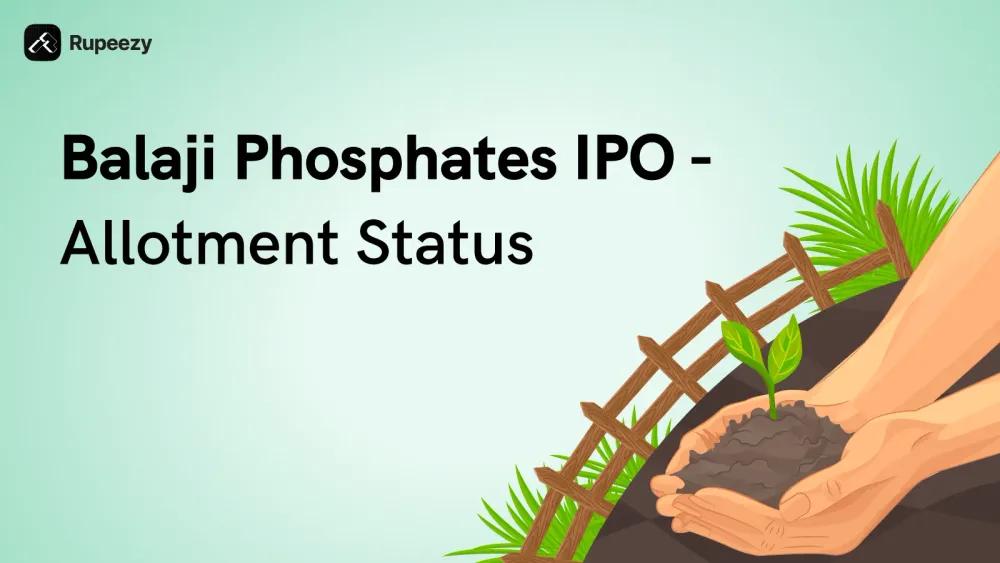 Balaji Phosphates IPO Allotment Status and Updates