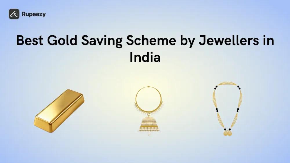 Best Gold Saving Scheme by Jewellers in India