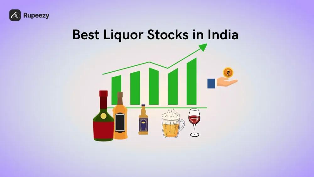 Best Liquor Stocks in India to Invest In Illustration