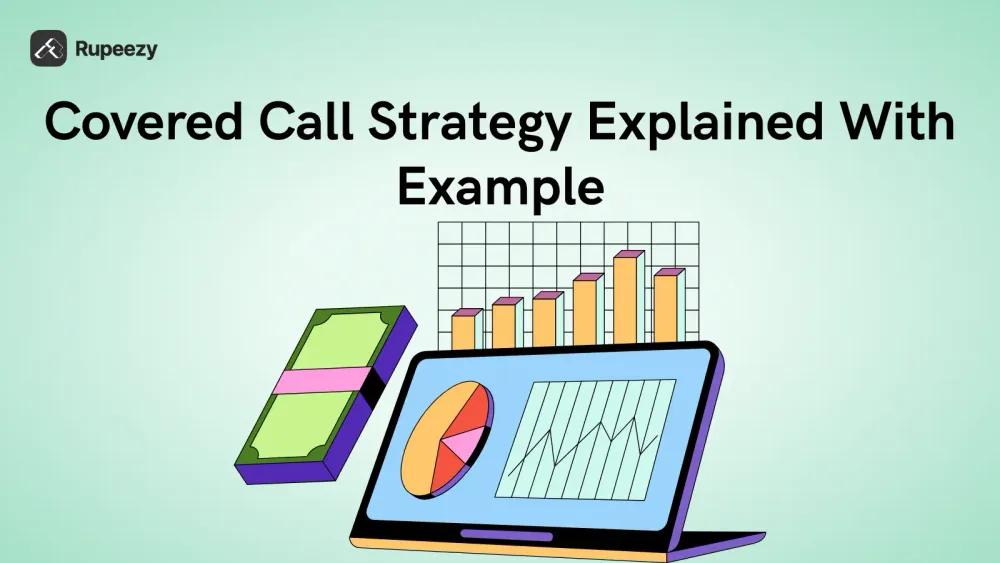 Covered Call Strategy Explained With Example