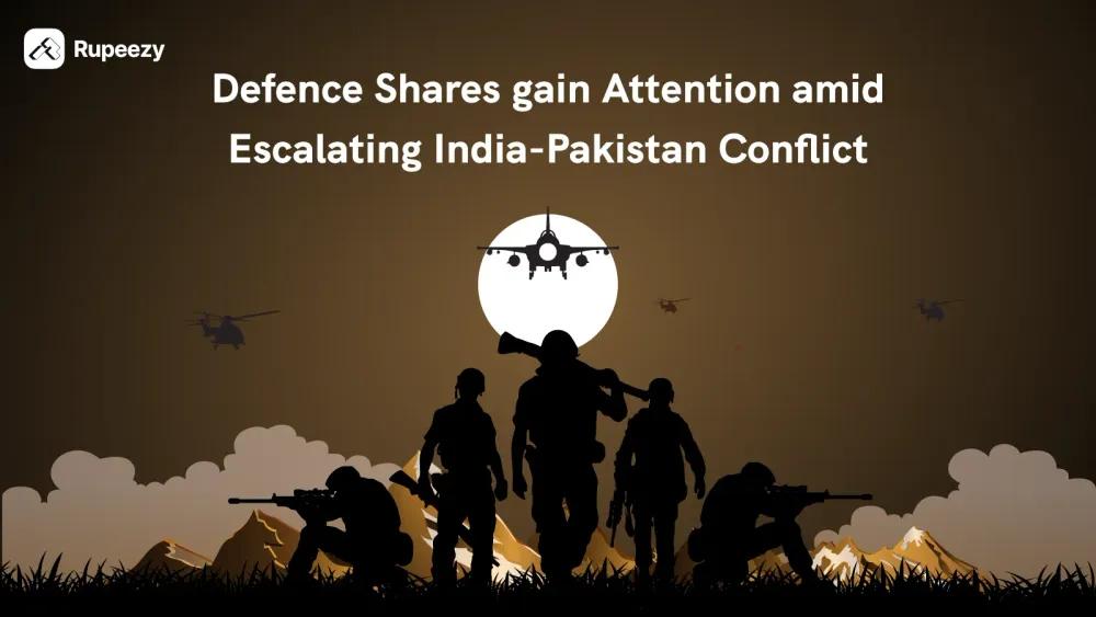 Defence shares gain attention amid escalating India-Pakistan Conflict