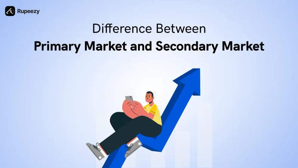 Difference Between Primary Market and Secondary Market