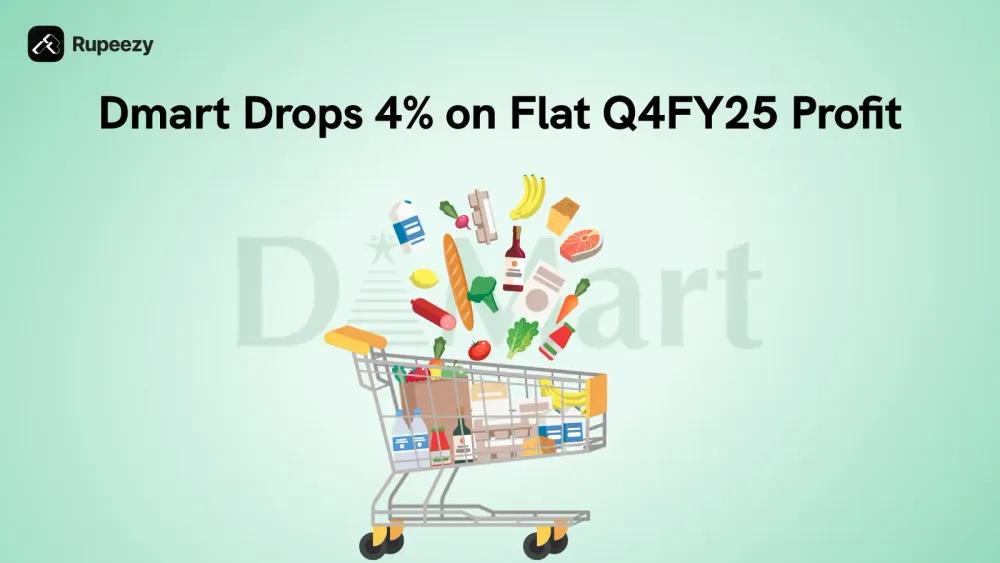 Dmart Drops 4% on Flat Q4FY25 Profit