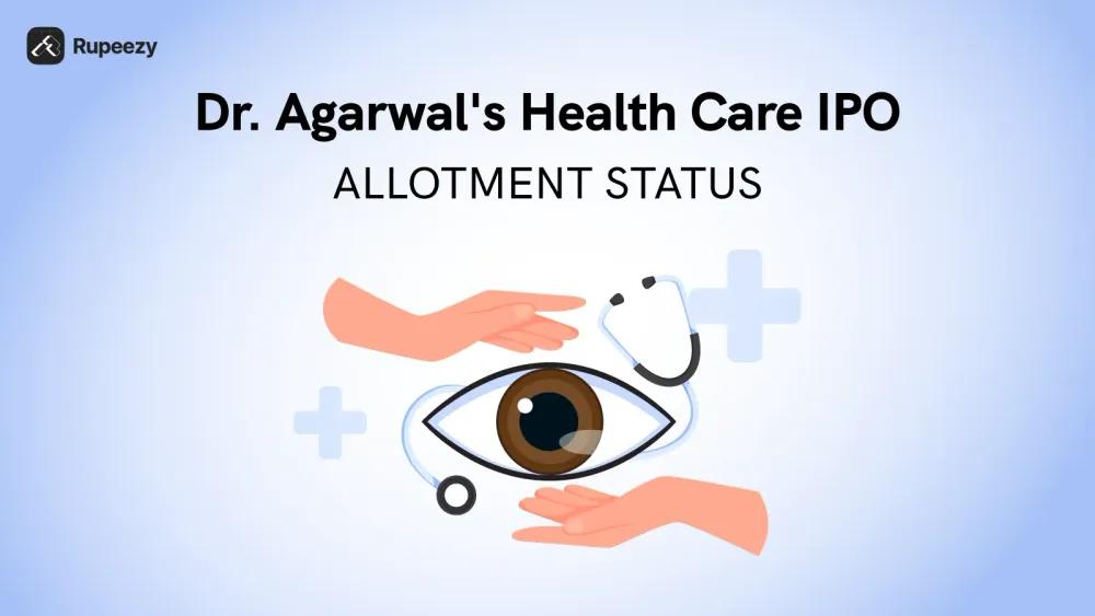 Dr Agarwal's Health Care IPO Allotment Status