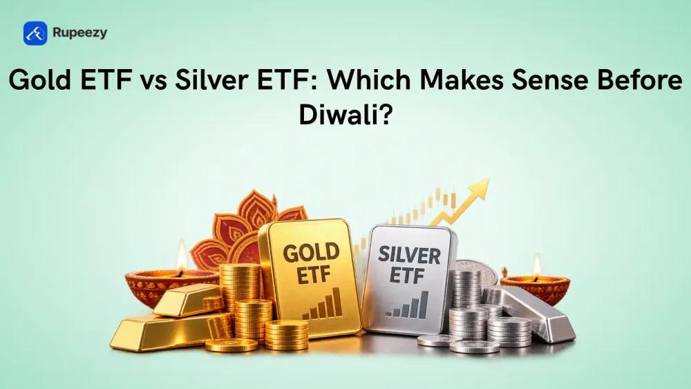 Gold ETF vs Silver ETF: Which Makes Sense Before Diwali?