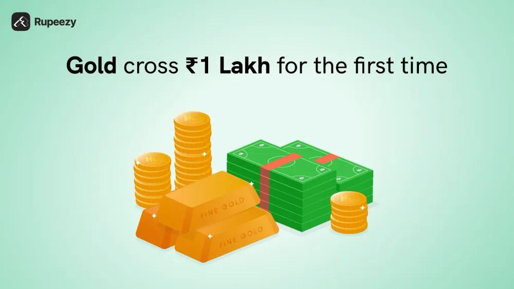 Gold cross Rs 1 Lakh for the first time