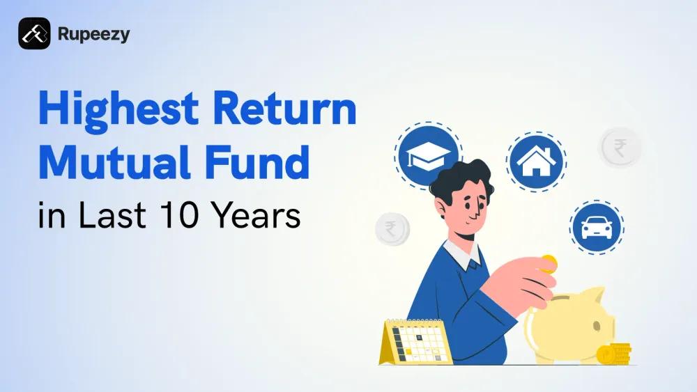 Highest Return Mutual Fund in the last 10 years