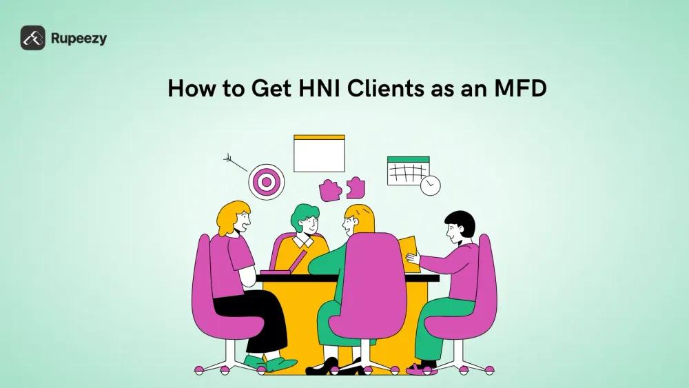 How to Get HNI Clients as an MFD