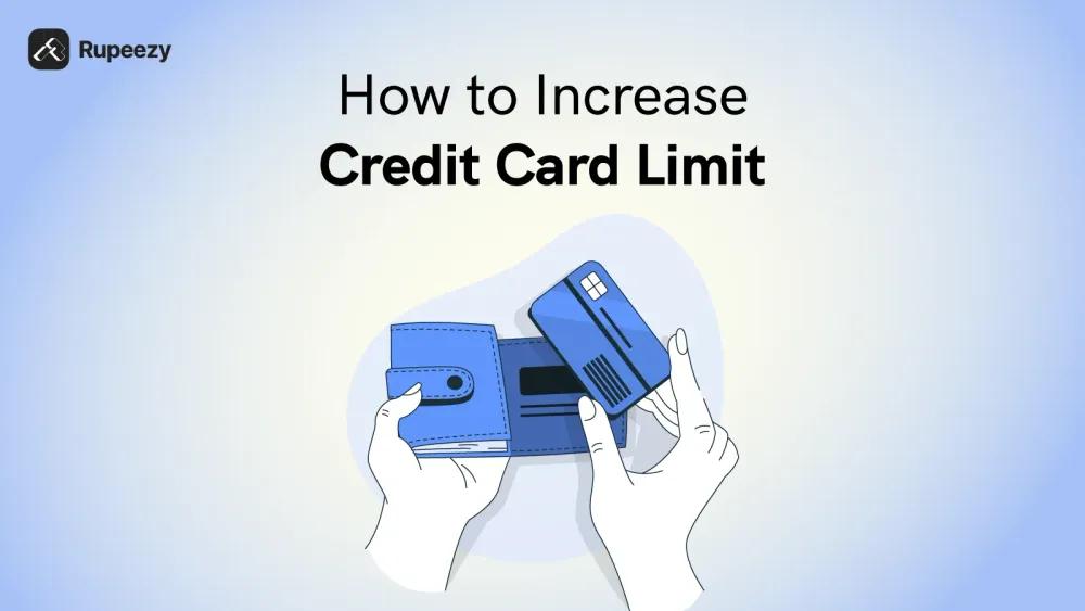 How to Increase Credit Card Limit