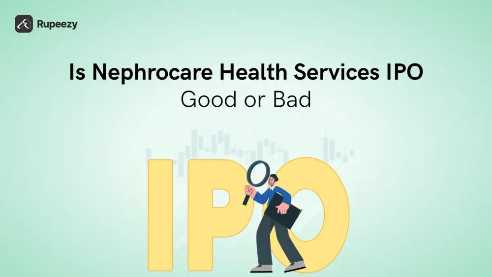 Is Nephrocare Health Services IPO Good or Bad