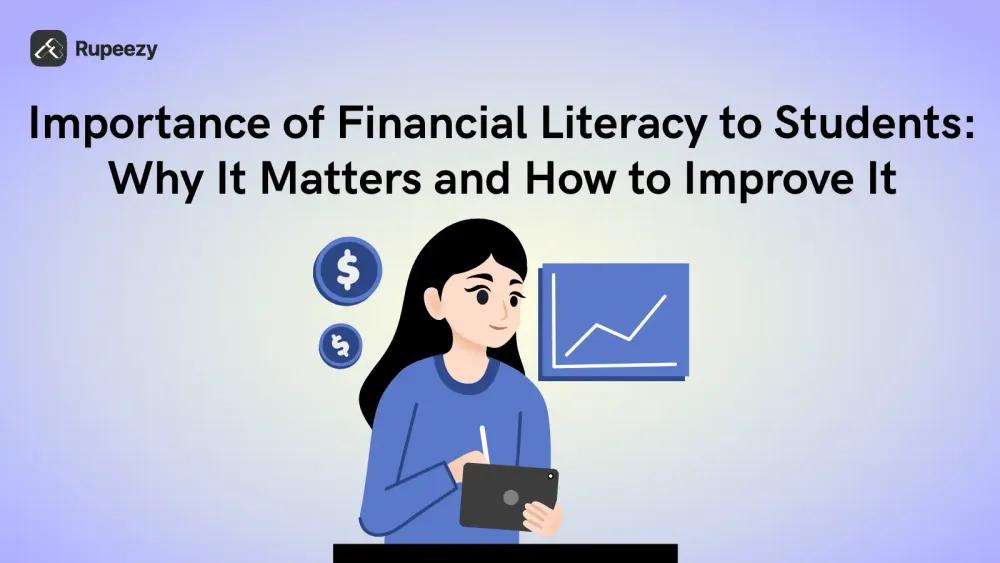 Importance of Financial Literacy to Students: Why It Matters and How to Improve It