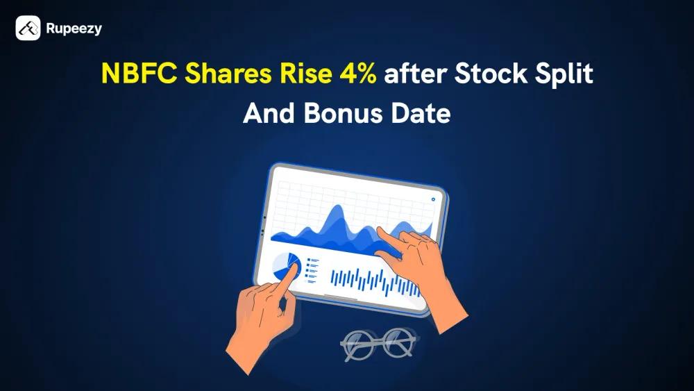 This NBFC Shares Rise 4% after Stock Split And Bonus Date