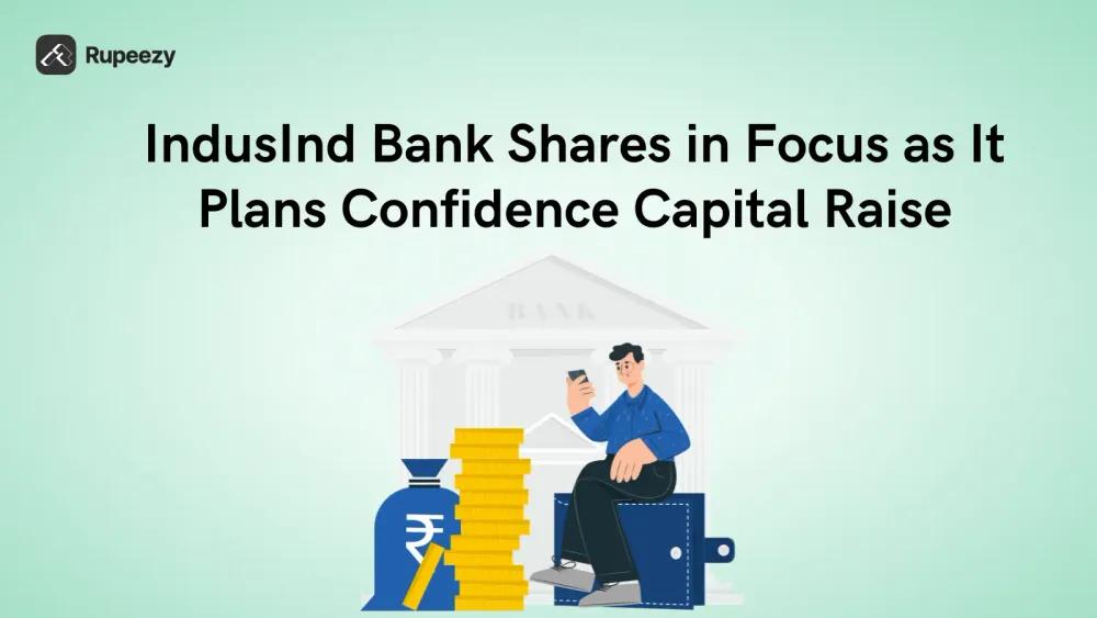 IndusInd Bank Shares in Focus as It Plans Confidence Capital Raise